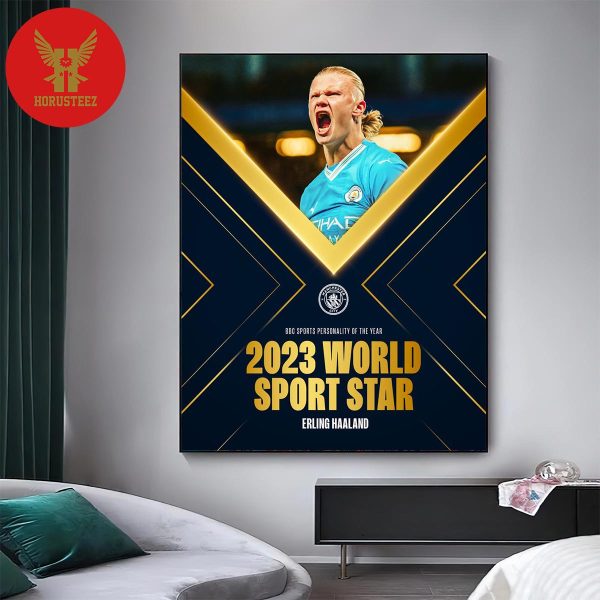 After A Spectacular Year Of Breaking Records Erling Haaland Is Named As The 2023 BBC SPOTY World Sport Star Home Decor Poster Canvas
