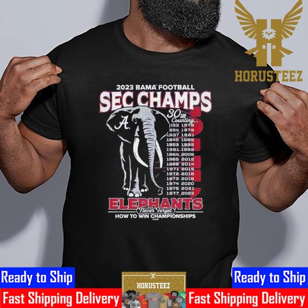 Alabama Crimson Tide 2023 SEC Football Conference Champions Elephants Never Forgets How To Win Championships Unisex T-Shirt