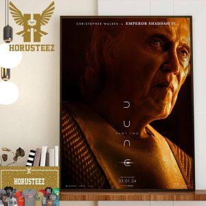 Christopher Walken Is Shaddam IV In Dune Part Two 2024 Official Poster Home Decor Poster Canvas