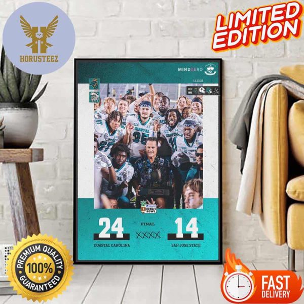 Coastal Carolina Win 24-14 Against San Jose State In 2023 Easypost Hawaii Bowl Home Decor Poster