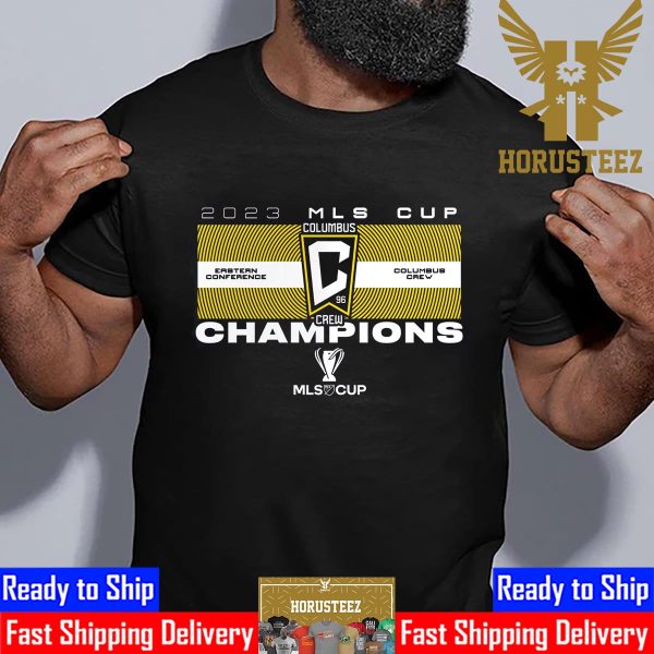 Columbus Crew 2023 Eastern Conference And MLS Cup Champions Perfect Form Unisex T-Shirt