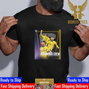 Columbus Crew Are 2023 MLS Cup Champions For The Third Title In Club History Unisex T-Shirt