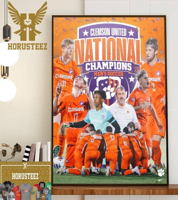 Congrats To Clemson United Clemson Tigers Mens Soccer Are The National Champions 2023 Mens Soccer College Cup Home Decor Poster Canvas