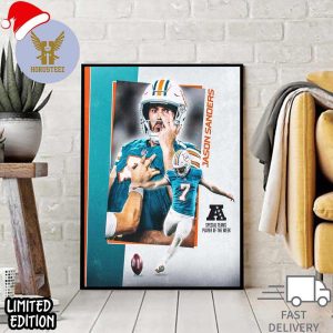 Congrats To Jason Sanders Of Miami Dolphins To Be The AFC Special Teams Player Of The Week NFL Official Poster