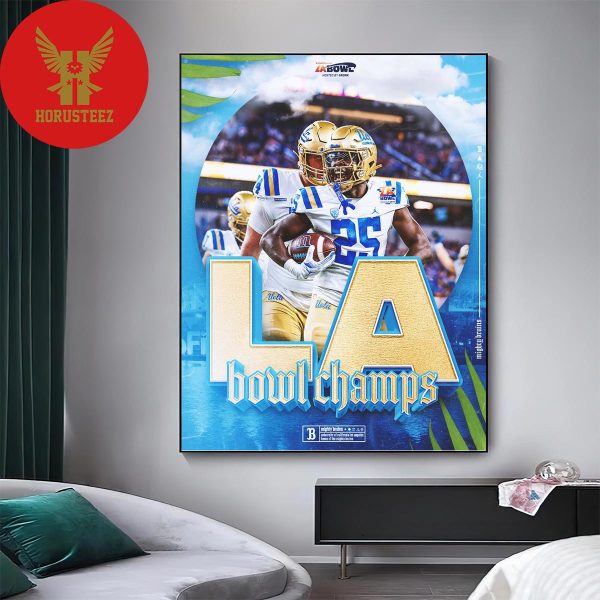 Congratulations UCLA Football With LA Bowl Champions 2023 Home Decor Poster Canvas