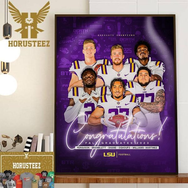 Congratulations to 6 LSU Football Players Fall Graduates 2023 For Graduate Champions Home Decor Poster Canvas
