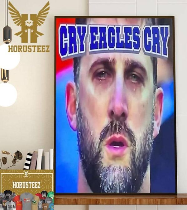 Cowboys Fans Roast Nick Sirianni with Cry Eagles Cry Poster Home Decor Poster Canvas