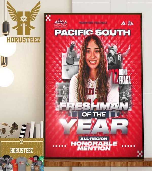 Dionii Fraga Has Been Named Pacific South Freshman Of the Year And All-Region Honorable Mention Home Decor Poster Canvas