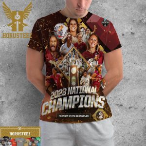 FSU Soccer Is The 2023 Womens Soccer National Champions After Defeating Stanford All Over Print Shirt
