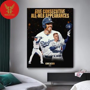 Freddie Freeman Is The Only Player To Appear On The All MLB First or Second Team In All 5 Years Of The Awards History Home Decor Poster Canvas