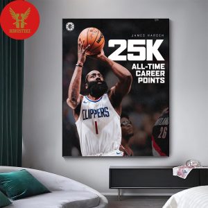 James Harden Is One Of 24 Players In NBA History To Score At Least 25K Points Home Decor Poster Canvas