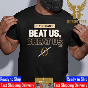 If You Cant Beat Us And Cheat Us For Florida State Seminoles Mens Soccer Unisex T-Shirt