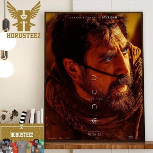 Javier Bardem Is Stilgar In Dune Part Two 2024 Official Poster Home Decor Poster Canvas