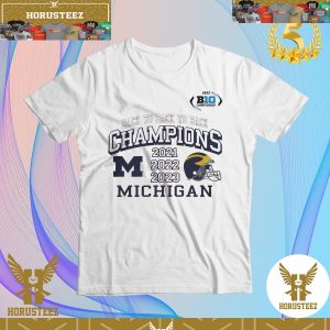 Michigan Football Back-To-Back-To-Back Big Ten Championships Merch Michigan Big 10 Champions 21 22 23 Unisex T-Shirt