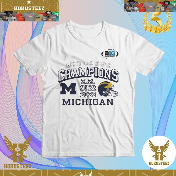 Michigan Football Back-To-Back-To-Back Big Ten Championships Merch Michigan Big 10 Champions 21 22 23 Unisex T-Shirt