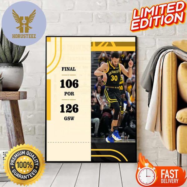 NBA Game Golden State Warrior Win 126-106 Against Portland Trail Blazers Home Decor Poster
