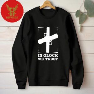 Offical In Glock We Trust Unisex T-Shirt