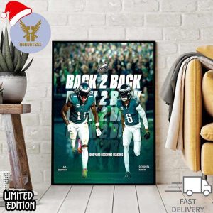Philadelphia Eagles Got The First WR Duo In Franchise History To Each Have 1000+ Yards Receiving In Back-To-Back NFL Seasons Official Poster