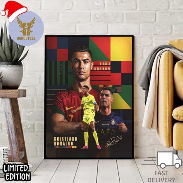 Ronaldo Scored 51 Goals In All Competitions In 2023 Home Decor Poster