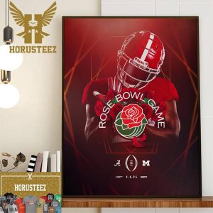Rose Bowl Game Matchup Is Set For Alabama Football Vs Michigan Football Home Decor Poster Canvas