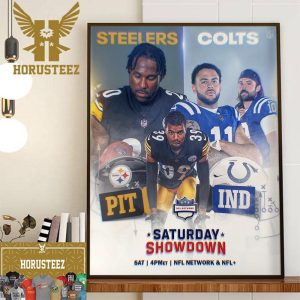 Saturday Showdown A Crucial Game For Two AFC Squads For Pittsburgh Steelers Vs Indianapolis Colts Home Decor Poster Canvas