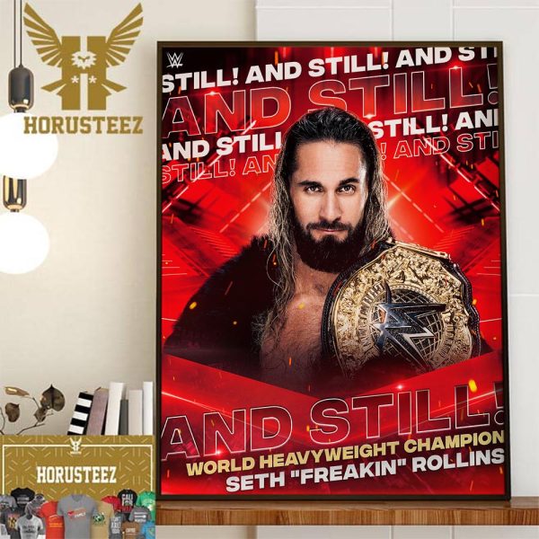 Seth Rollins And Still WWE World Heavyweight Champion Home Decor Poster Canvas