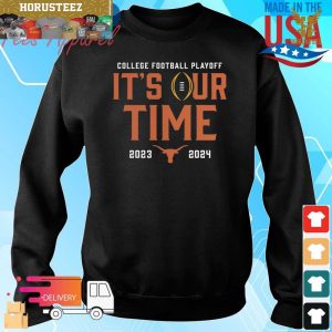 Texas Longhorns 2023 College Football Playoff Intensive Skill It Is Our Time Unisex T-Shirt