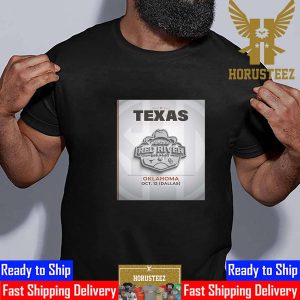 Texas Longhorns Football 2024 Schedule Allstate Red River Rivalry At The Cotton Bowl Unisex T-Shirt