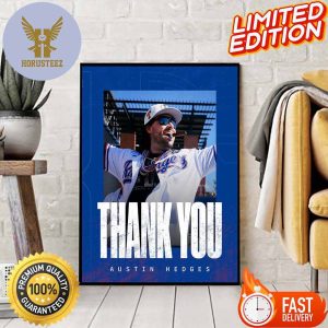 Texas Rangers Farewell Austin Hedges To Bring The Vibes To A MLB Championship Clubhouse Home Decor Poster
