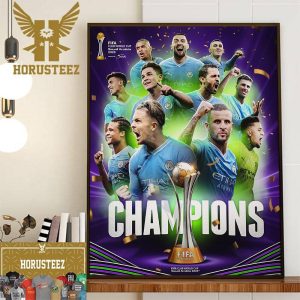 The 2023 FIFA Club World Cup Champions Are Manchester City Home Decor Poster Canvas