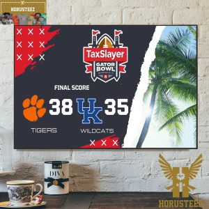 The 2023 TaxSlayer Gator Bowl Final Score Clemson Tigers Football 38-35 Kentucky Wildcats Football Home Decor Poster Canvas