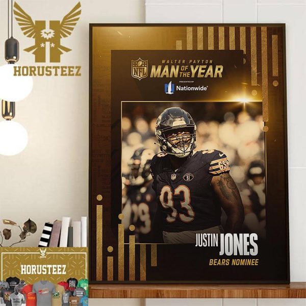 The Chicago Bears Player Justin Jones Is The 2023 NFL Walter Payton Man Of The Year Home Decor Poster Canvas