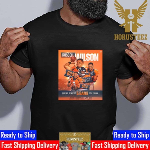 The Denver Broncos Player Russell Wilson With 5-Game Win Streak Unisex T-Shirt