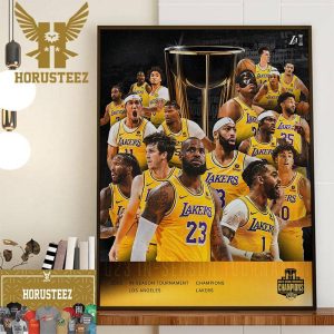 The First Ever NBA In-Season Tournament Champions Are The Los Angeles Lakers Home Decor Poster Canvas