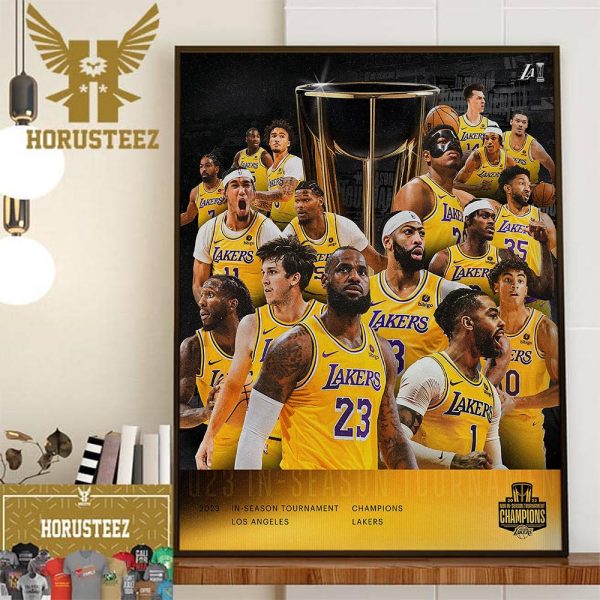 The First Ever NBA In-Season Tournament Champions Are The Los Angeles Lakers Home Decor Poster Canvas