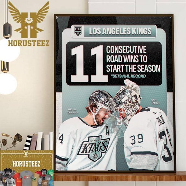 The Los Angeles Kings 11 Consecutive Road Wins To Start The Season Is An NHL Record Home Decor Poster Canvas