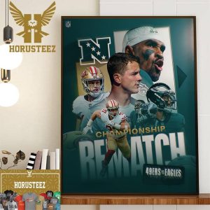 The NFC Championship Rematch San Francisco 49ers Vs Philadelphia Eagles Home Decor Poster Canvas