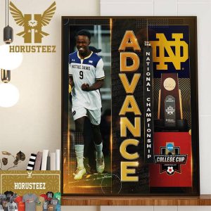 The Notre Dame Irish Mens Soccer Advance To The National Championship NCAA 2023 Division I Mens College Cup Home Decor Poster Canvas