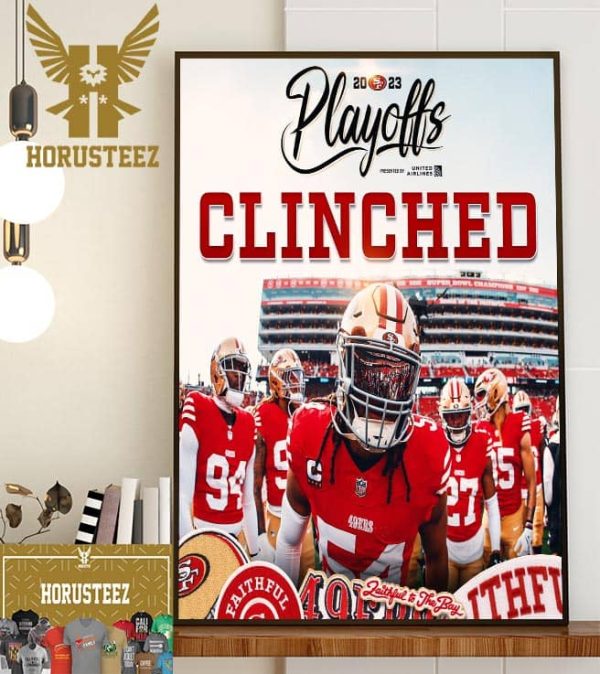 The San Francisco 49ers Clinched The 2023 NFL Playoffs Home Decor Poster Canvas