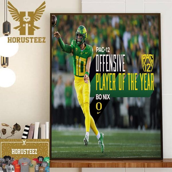 The University Of Oregon Athletics Player Bo Nix Is The 2023 PAC-12 Conference Offensive Player Of The Year Home Decor Poster Canvas