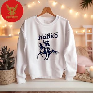 This Is My First Rodeo Unisex T-Shirt