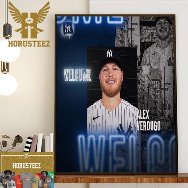 Welcome To The BX Alex Verdugo Is The New Player Of New York Yankees Home Decor Poster Canvas