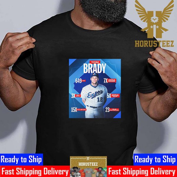 Welcome To The Bradyverse Tom Brady Drafted By The Expos Unisex T-Shirt