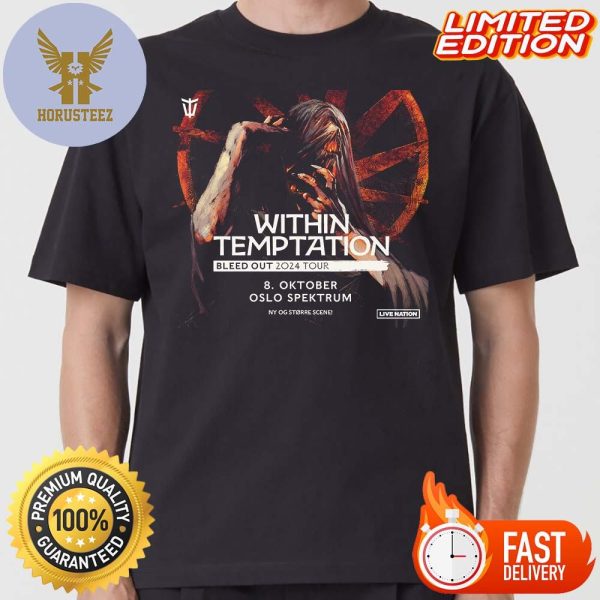 Within Temptation Bleed Out 2024 Tour On 8 October At Oslo Spektrum Classic T-shirt