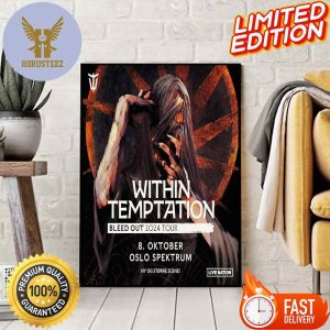 Within Temptation Bleed Out 2024 Tour On 8 October At Oslo Spektrum Home Decor Poster
