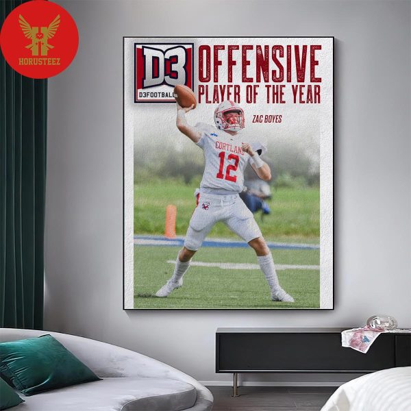 Zac Boyes Is Your 2023 Division III Football Region II Offensive Player of the Year Home Decor Poster Canvas