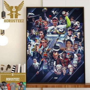 2024 Season Awaits As Moto GP Celebrates 75 Years of Racing Official Poster Wall Decor Poster Canvas