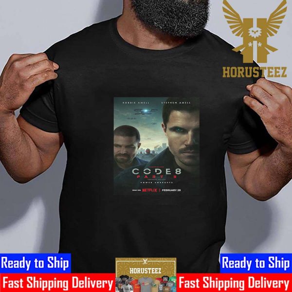 Code 8 Part II Official Poster With Starring Robbie Amell And Stephen Amell Classic T-Shirt