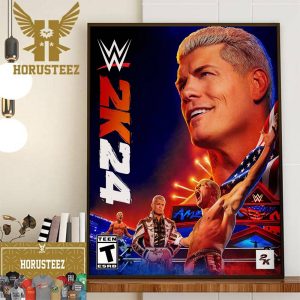 Cody Rhodes On Cover WWE 2K24 Official Poster Wall Decor Poster Canvas