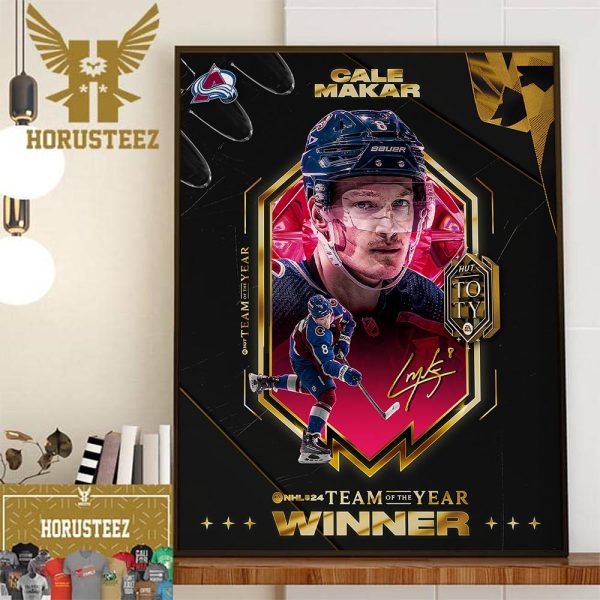 Congrats To Colorado Avalanche Player Cale Makar Is The EA Sports NHL 24 Team Of The Year Winner Wall Decorations Poster Canvas